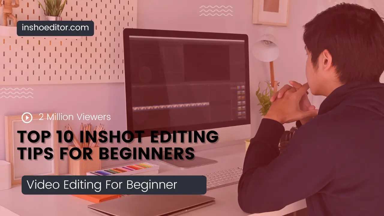 Video Editing Tutorial for Beginners